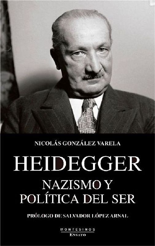 Heidegger : nazismo y política del ser