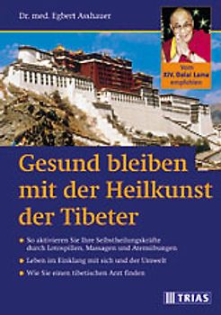 Gesund bleiben mit der Heilkunst der Tibeter