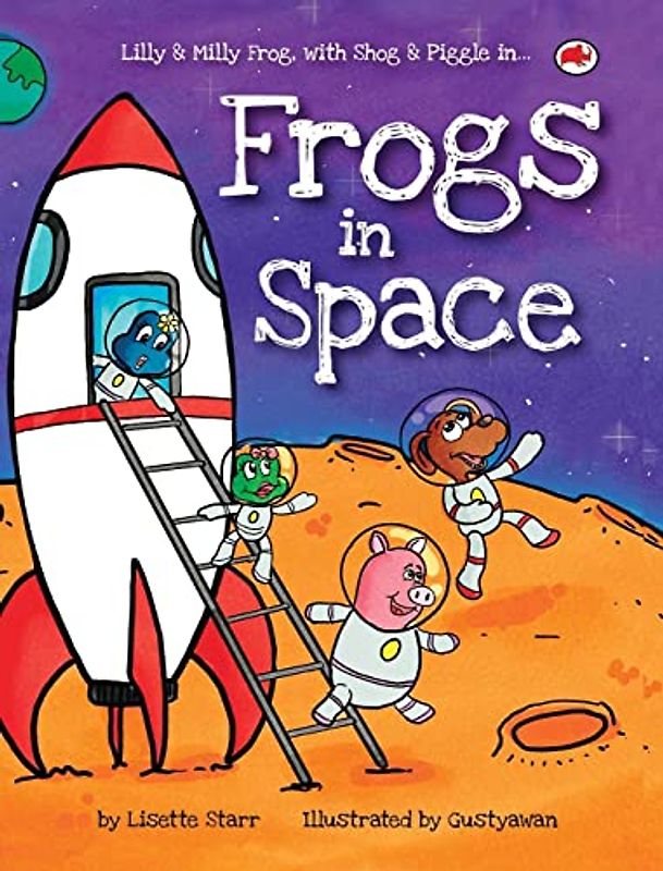Frogs in Space: Lilly and Milly Frog with Shog and Piggle