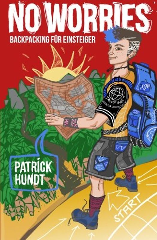 No Worries: Backpacking für Einsteiger - Hundt, Patrick