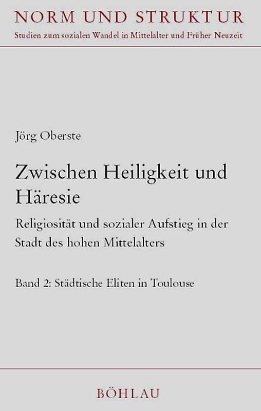 Zwischen Heiligkeit und Häresie : Religiosität und sozialer Aufstieg in der Stadt des hohen Mittelalters