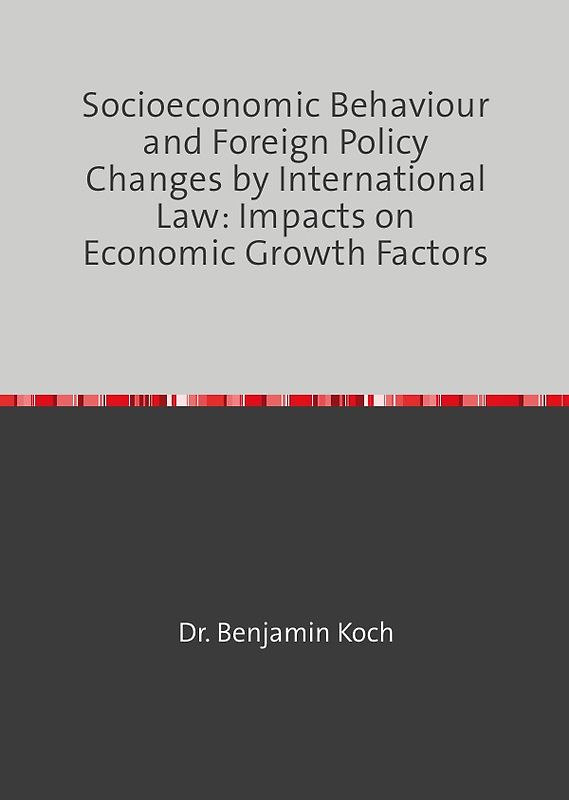 Socioeconomic Behaviour and Foreign Policy Changes by International Law