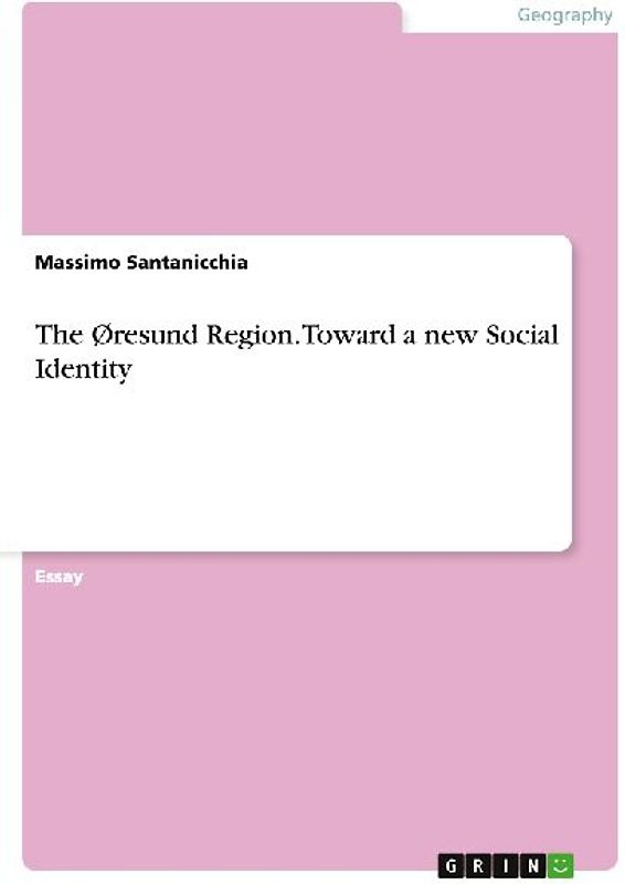 The Øresund Region. Toward a new Social Identity