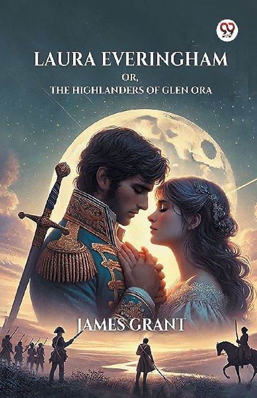 Laura Everingham Or, The Highlanders Of Glen Ora