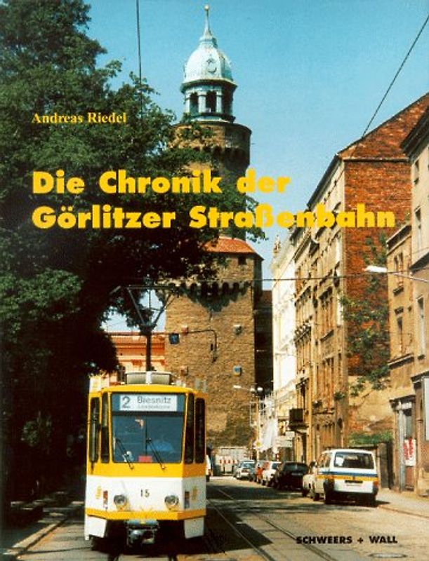 Die Chronik der Görlitzer Strassenbahn
