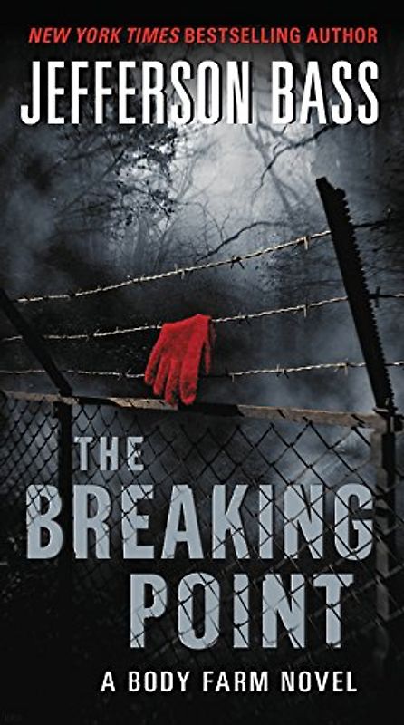 The Breaking Point: A Body Farm Novel