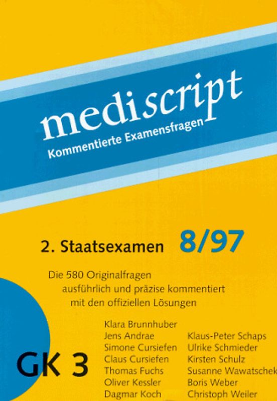GK 3 2. Staatsexamen 8/97. Die 580 Originalfragen ausführlich und präzise kommentiert mit den offiziellen Lösungen