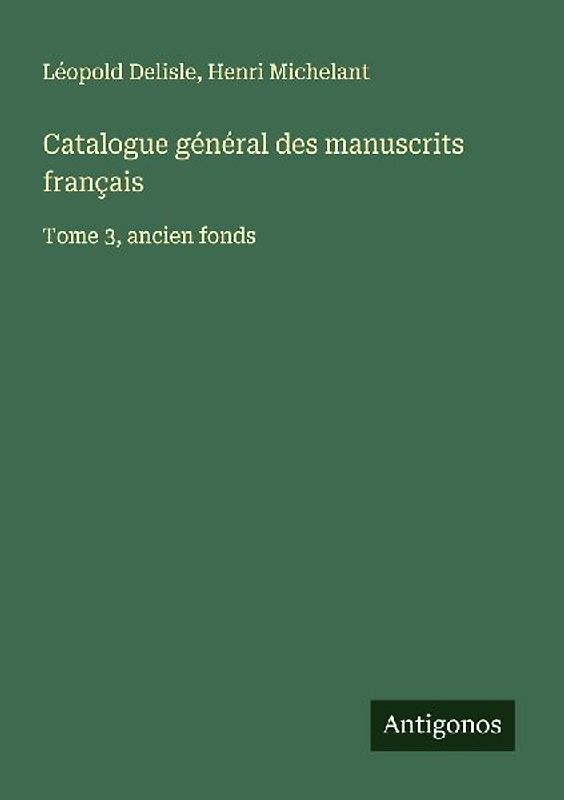 Catalogue général des manuscrits français