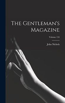 The Gentleman's Magazine; Volume 134