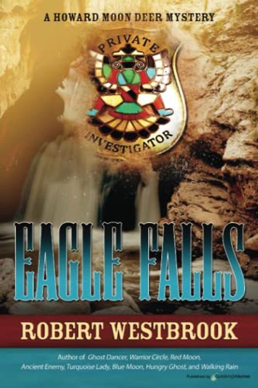 Eagle Falls (A Howard Moon Deer Mystery, Band 9)