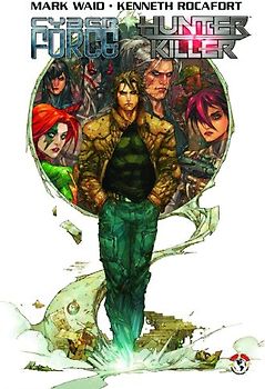 Cyberforce/Hunter-Killer - Mark Waid