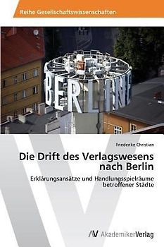 Die Drift des Verlagswesens nach Berlin