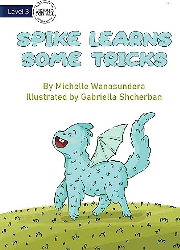 Spike Learns Some Tricks