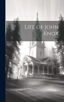 Life of John Knox