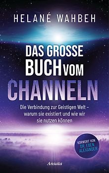 Das große Buch vom Channeln
