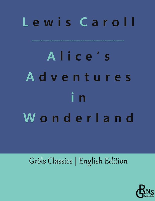 Alice’s Adventures in Wonderland