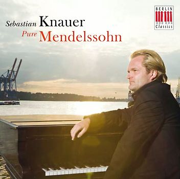 Knauer,Sebastian - Pure Mendelssohn