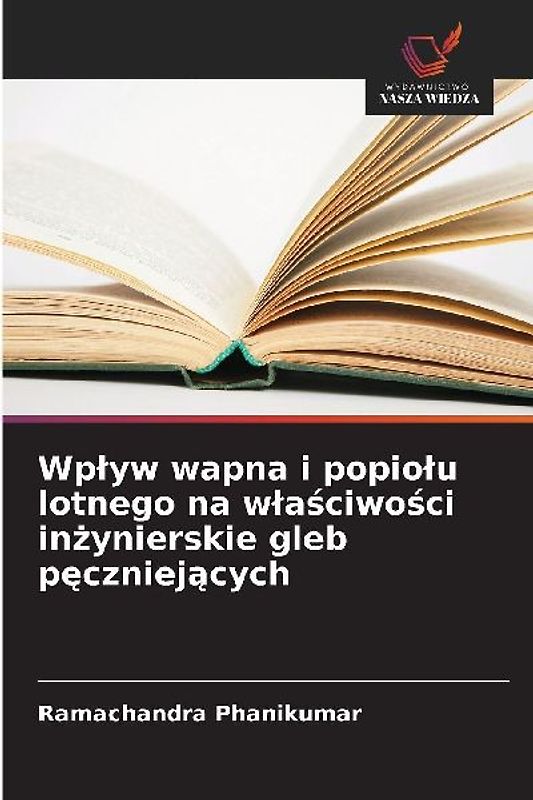 Wp¿yw wapna i popio¿u lotnego na w¿a¿ciwo¿ci in¿ynierskie gleb p¿czniej¿cych