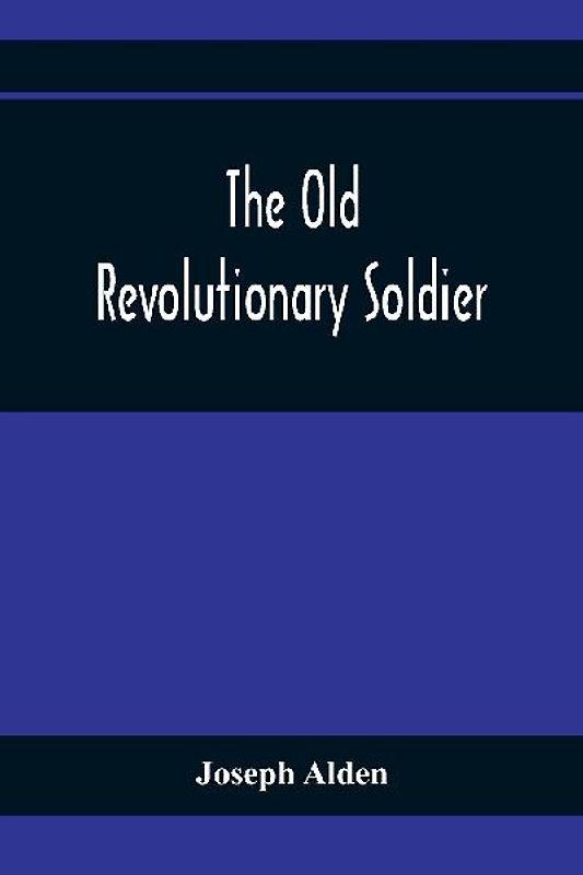 The Old Revolutionary Soldier
