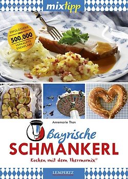 mixtipp Bayrische Schmankerl: Kochen mit dem Thermomix