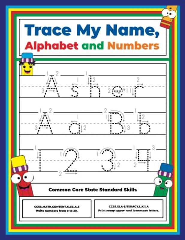 Trace My Name, Alphabet, and Numbers Workbook for Asher: Letter and Number Tracing with Arrow Guides and Start Dots