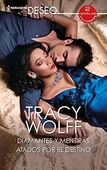 Diamantes y mentiras; Atados por el destino (OMNIBUS DESEO, Band 492)