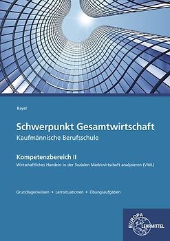 Schwerpunkt Gesamtwirtschaft Kaufmännische Berufsschule