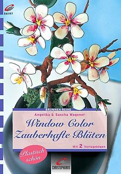 Window Color Zauberhafte Blüten. Mit 2 Vorlagebögen