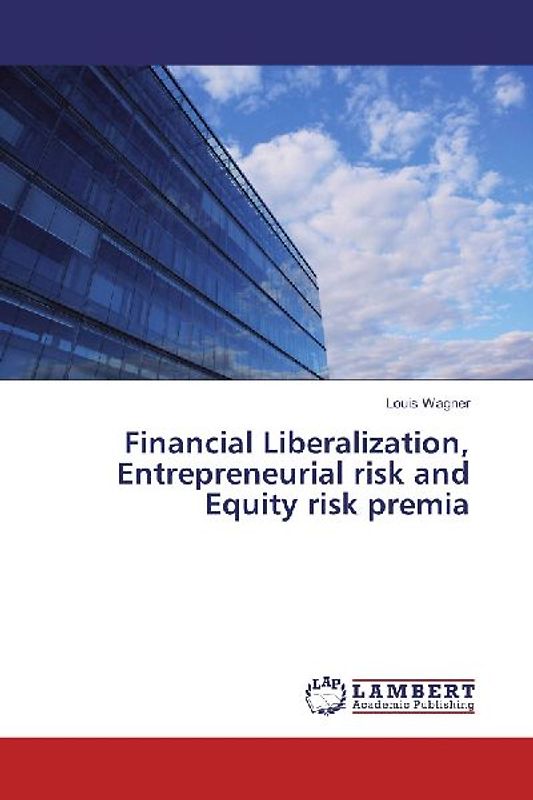 Financial Liberalization, Entrepreneurial risk and Equity risk premia