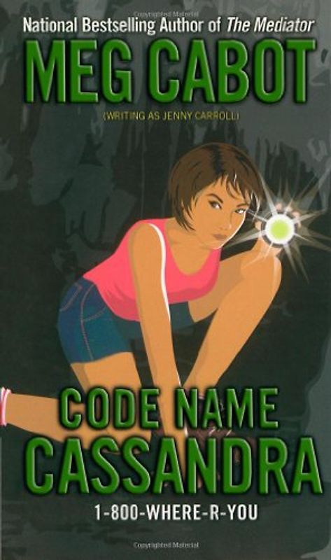 Code Name Cassandra (1-800-Where-R-You) - Meg Cabot