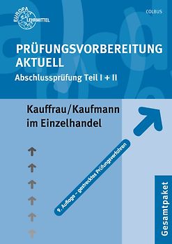 Prüfungsvorbereitung aktuell - Kauffrau/Kaufmann im Einzelhandel. Abschlussprüfung Teil I+II, Gesamtpaket