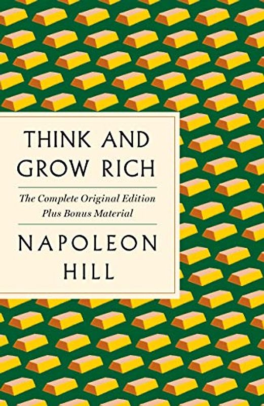 Think and Grow Rich: The Original Edition Plus Bonus Material (GPS Guides to Life)