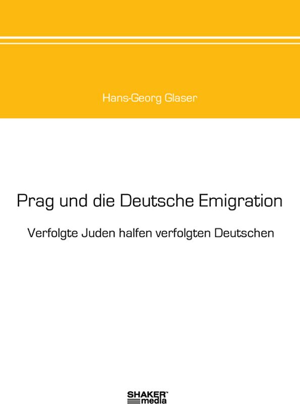 Prag und die Deutsche Emigration