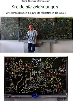 Kreidetafelzeichnungen / die gute alte Schultafel