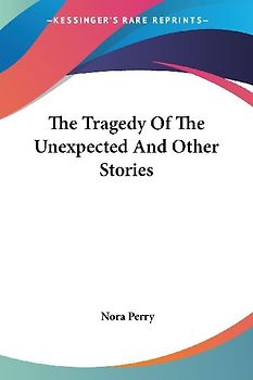 The Tragedy Of The Unexpected And Other Stories
