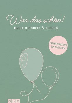 War das schön! Meine Kindheit & Jugend