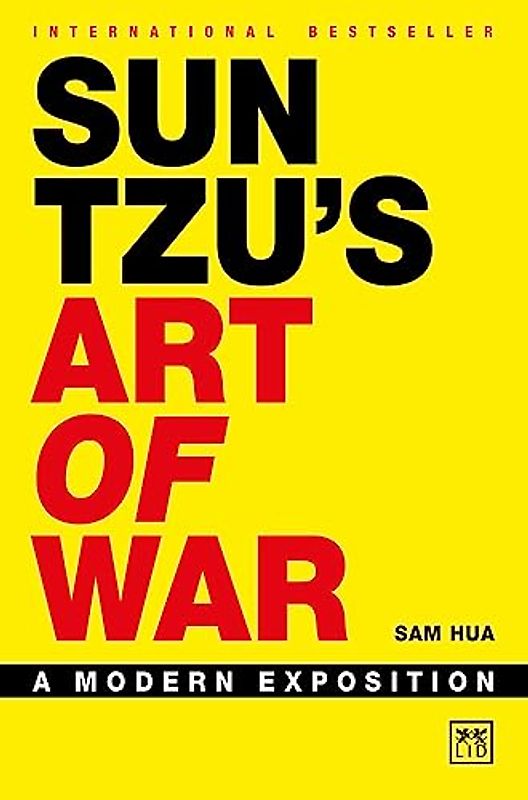 Sun Tzu's Art of War: An exposition