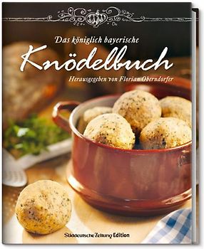 Das Königlich Bayerische Knödelbuch