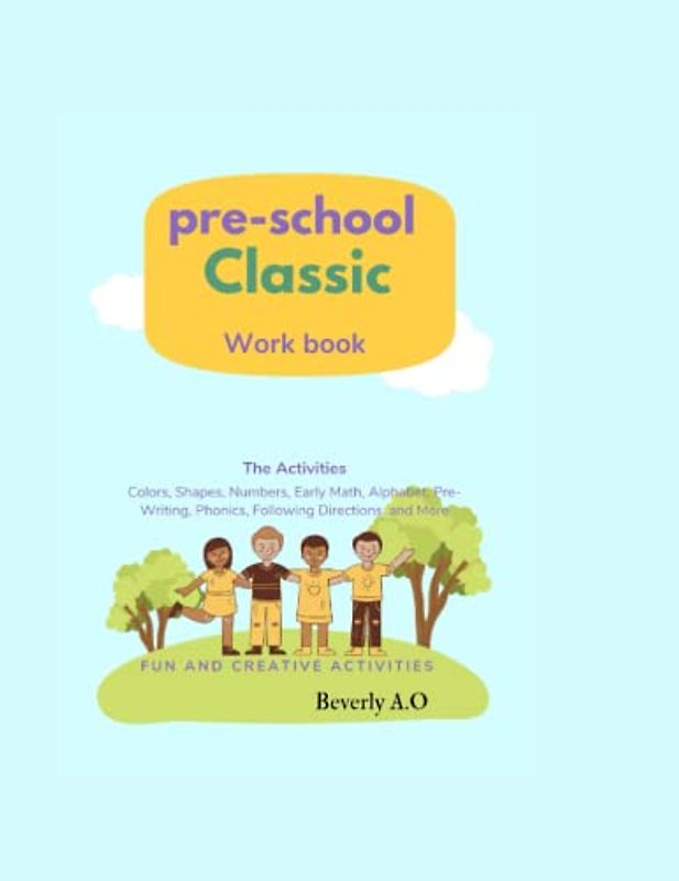 Preschool Classic Workbook: Practice for Toddlers with Poems, Line Tracing, Letters, healthy etiquettes and More!