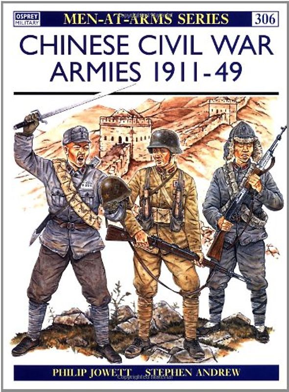 Chinese Civil War Armies 1911-49 (Men-at-Arms) - Philip Jowett