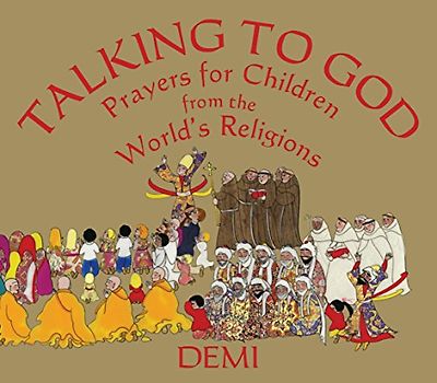 Talking to God: Prayers for Children from the World's Religions (Wisdom Tales)