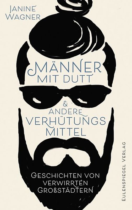 Männer mit Dutt und andere Verhütungsmittel