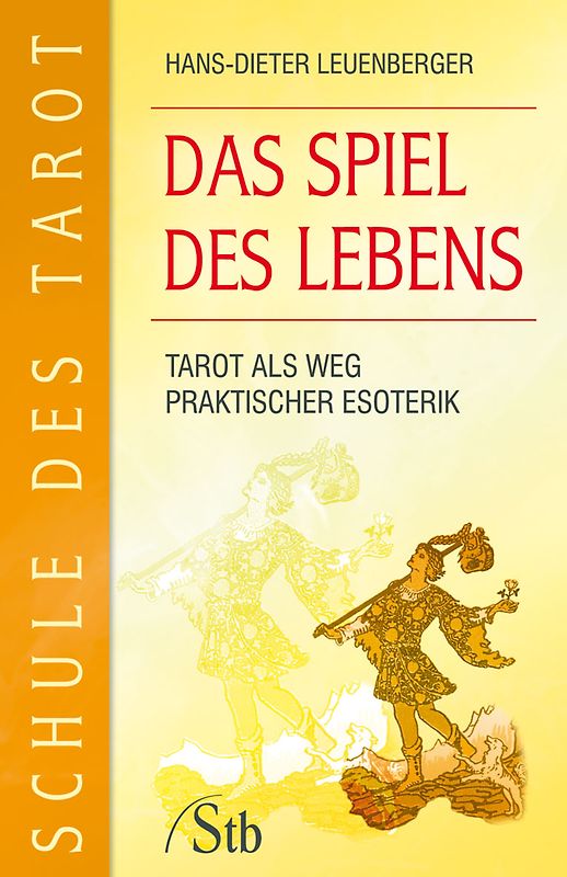 Schule des Tarot: Das Spiel des Lebens