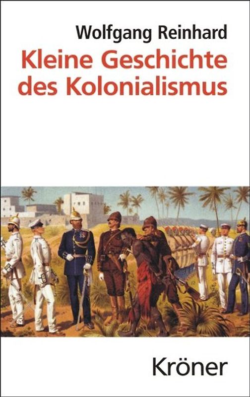Kleine Geschichte des Kolonialismus