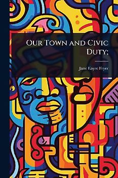 Our Town and Civic Duty;