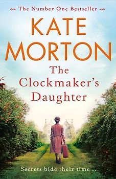 The Clockmaker's Daughter - Kate Morton [Paperback]