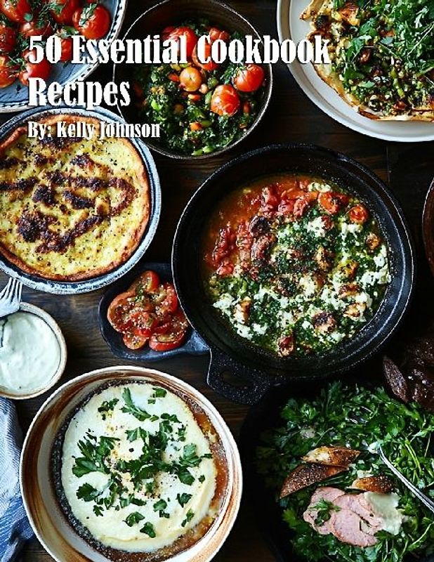 50 Essential Cookbook Recipes
