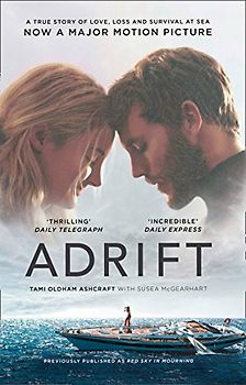 ADRIFT: A True Story of Love, Loss and Survival at Sea