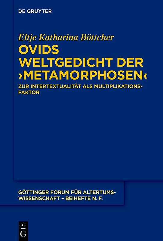 Ovids Weltgedicht der ›Metamorphosen‹