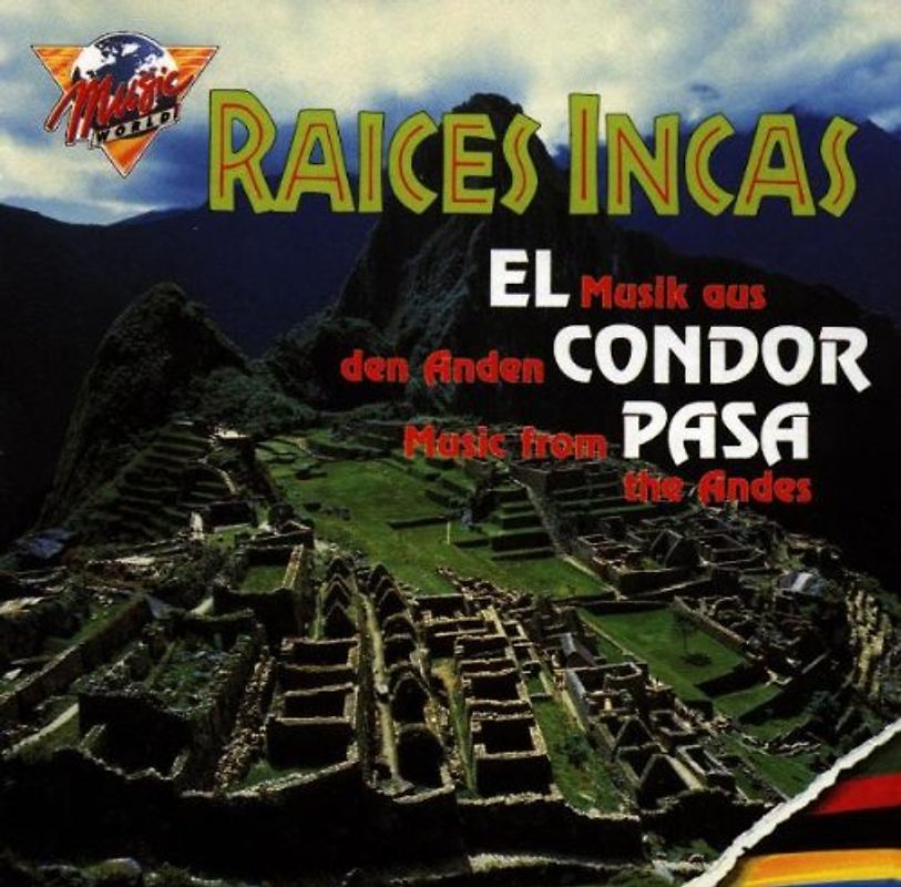Raices Incas - El Condor Pasa